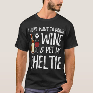 Sheltie Dog Lover Wine Funny Dog Mum Gift T-Shirt