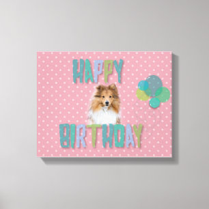 Sheltie Shetland sheepdog Happy Birthday Canvas Print