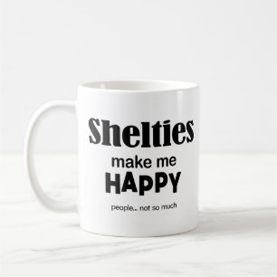 Shelties Make Me Happy Coffee Mug