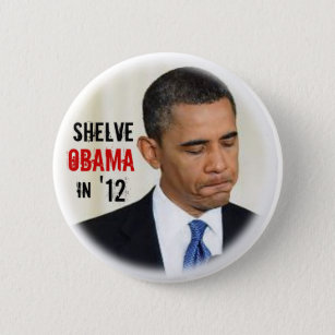 Shelve Obama in '12 6 Cm Round Badge