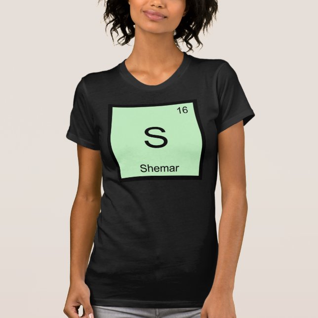 Shemar Name Chemistry Element Periodic Table T-Shirt (Front)
