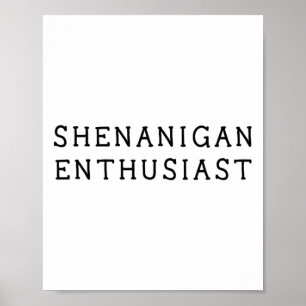 Shenanigan Enthusiast Funny St. Patricks Day Women Poster