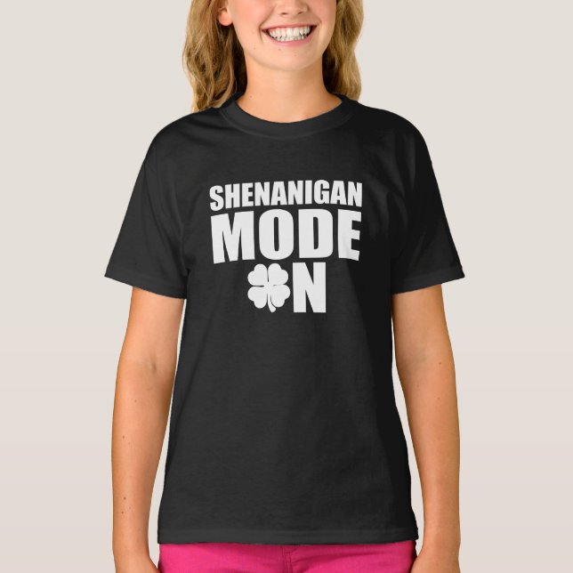 Shenanigan mode on T-Shirt (Front)
