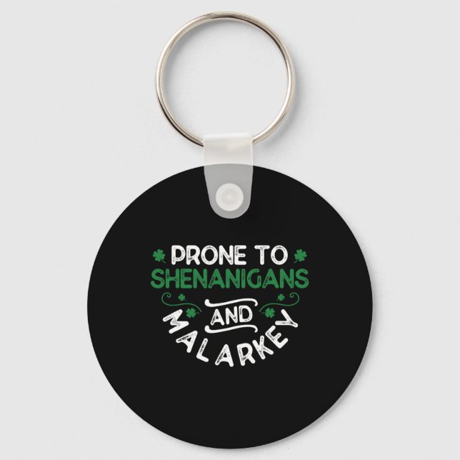 Shenanigans And Malarkey St. Paddy's  Key Ring (Front)