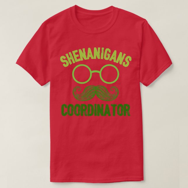 Shenanigans coordinator1 T-Shirt (Design Front)