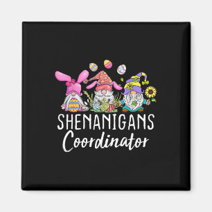 Shenanigans Coordinator Easter Bunny Gnomes Rabbit Magnet