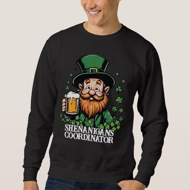 Shenanigans Coordinator Fun Leprechaun Sweatshirt (Front)