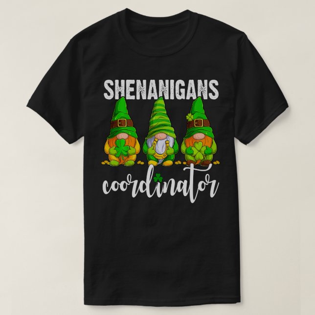 Shenanigans Coordinator Funny Gnomies St Patrick's T-Shirt (Design Front)