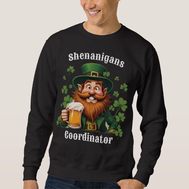 Shenanigans Coordinator Funny St. Patrick’s Day Sweatshirt (Front)