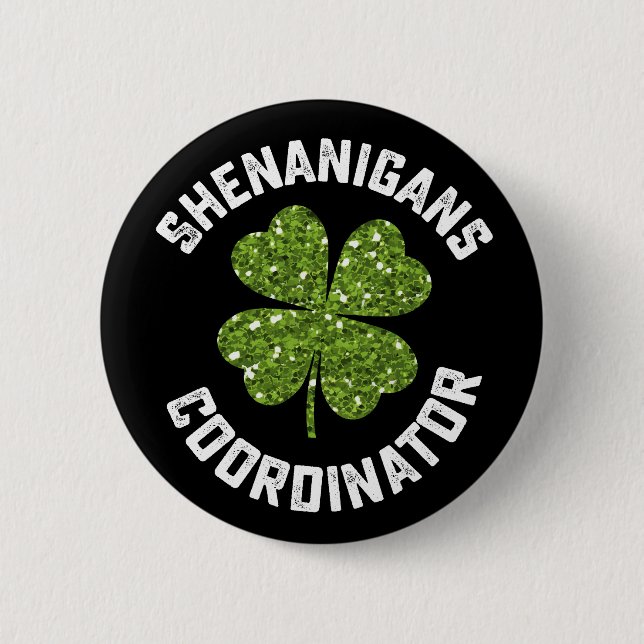 Shenanigans Coordinator Funny St Patrick's Day 6 Cm Round Badge (Front)