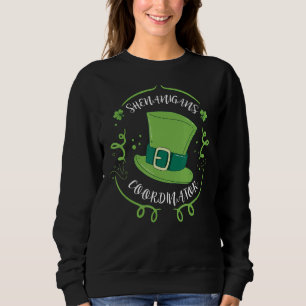 Shenanigans Coordinator Funny St. Patrick's Day Co Sweatshirt