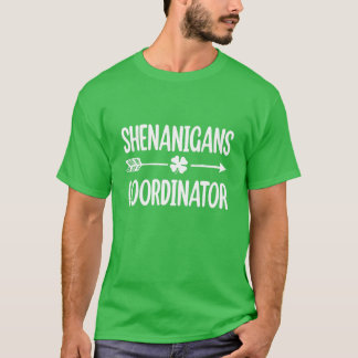 Shenanigans Coordinator Funny St Patricks Day Gift T-Shirt