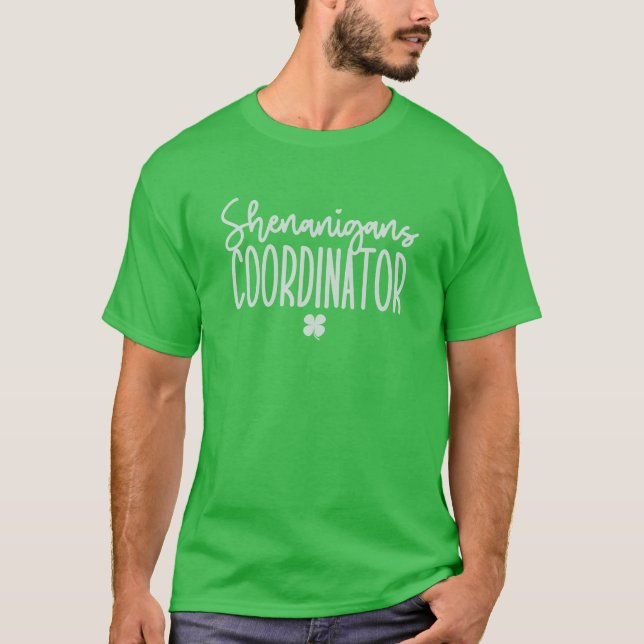 Shenanigans Coordinator, Funny St Patrick's Day T-Shirt (Front)