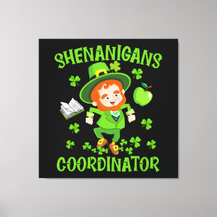Shenanigans Coordinator Funny Teacher St Patrick's Canvas Print
