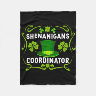 Shenanigans Coordinator Funny Teacher St Patrick's Fleece Blanket