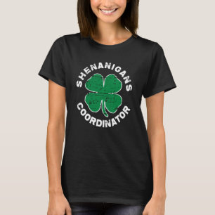 Shenanigans Coordinator Ireland Shamrock St Patric T-Shirt