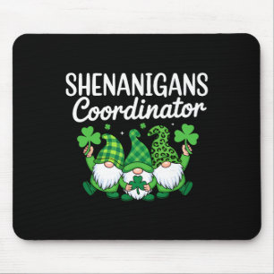 Shenanigans Coordinator Lucky Shamrock Gnome St Pa Mouse Pad
