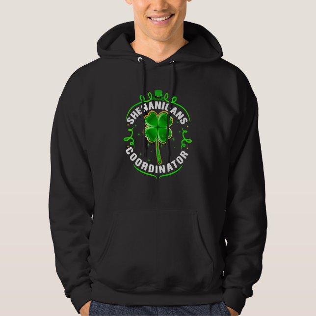 Shenanigans Coordinator Matching Teacher St Patric Hoodie (Front)