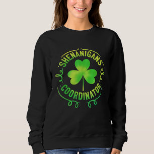 Shenanigans Coordinator Matching Teacher St Patric Sweatshirt