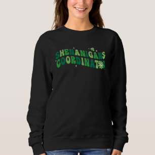 Shenanigans Coordinator Shamrock Ireland St Patric Sweatshirt