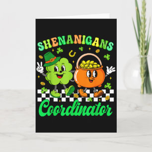 Shenanigans Coordinator Shamrock Teacher St Patric Card