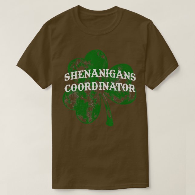 Shenanigans Coordinator Shenanigator St Patricks D T-Shirt (Design Front)