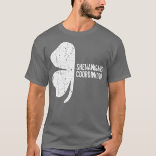 Shenanigans Coordinator  St Patricks Day Gift T-Shirt
