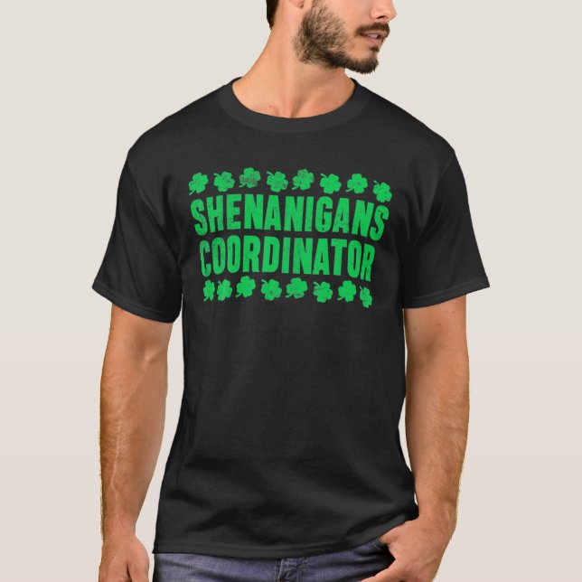 Shenanigans Coordinator St Patrick's Day Gift T-Shirt (Front)