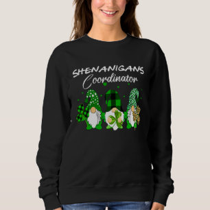 Shenanigans Coordinator St Patricks Day Gnomes Gre Sweatshirt