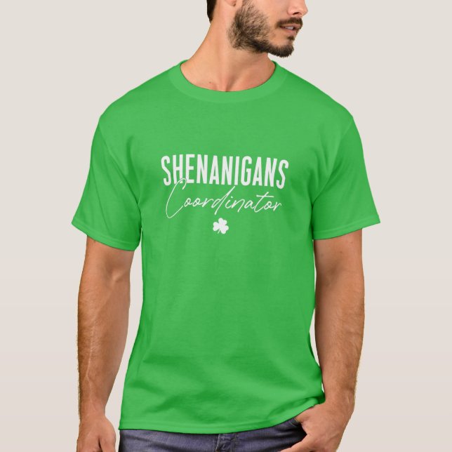 Shenanigans Coordinator St Patrick's Day Irish T-Shirt (Front)