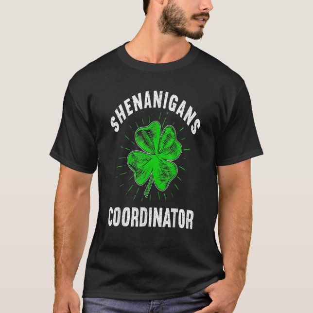 Shenanigans Coordinator St Patrick's Day Irish Tea T-Shirt (Front)