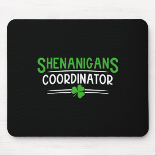 Shenanigans Coordinator St Patricks Day Teacher Me Mouse Pad