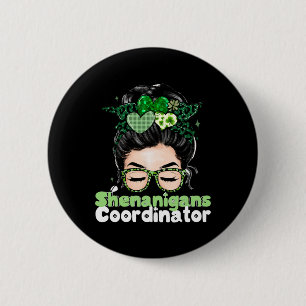 Shenanigans Coordinator St Patricks Day Women 1 6 Cm Round Badge