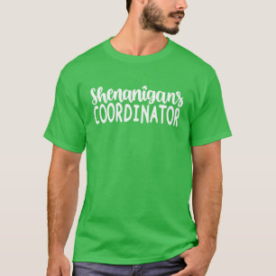 Shenanigans Coordinator Teacher St Patrick's Day S T-Shirt