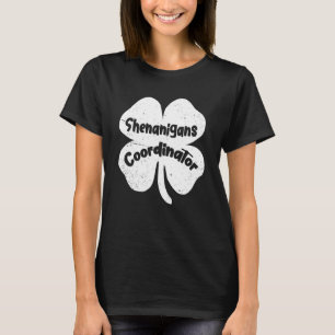 Shenanigans Coordinator Teacher St Patrick's Day T-Shirt