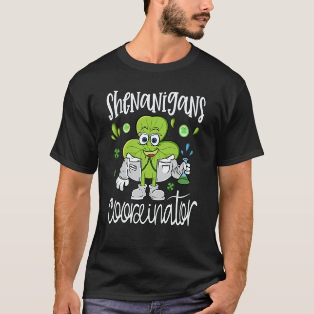 Shenanigans Coordinator Teacher St Patrick's Day   T-Shirt (Front)