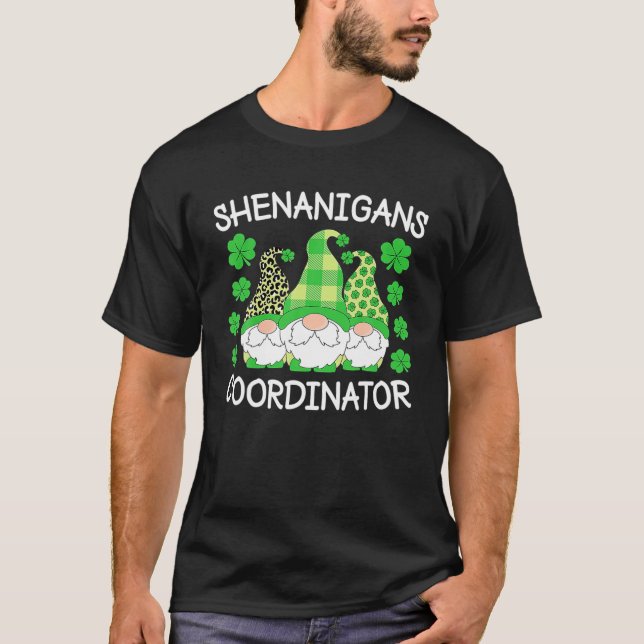 Shenanigans Coordinator Teachers St Patricks Day G T-Shirt (Front)