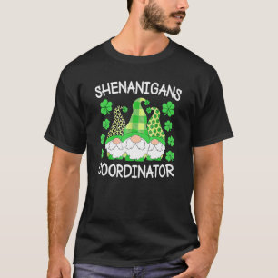 Shenanigans Coordinator Teachers St Patricks Day G T-Shirt