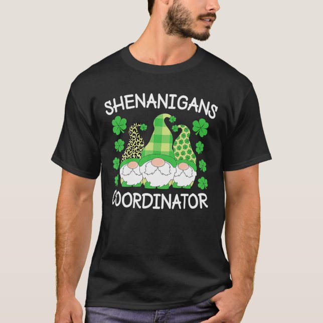 Shenanigans Coordinator Teachers St. Patricks Day T-Shirt (Front)