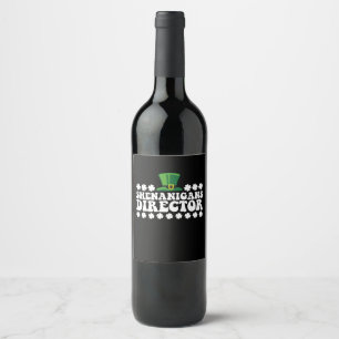 Shenanigans Director Groovy St Patrick's Day Irish Wine Label