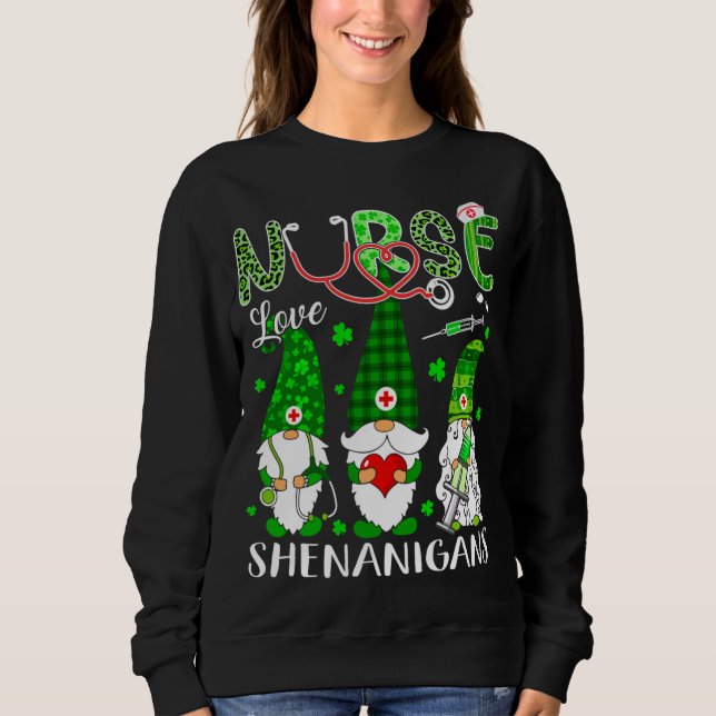 Shenanigans Funny Love Gnomes Nurse St Patricks Da Sweatshirt (Front)