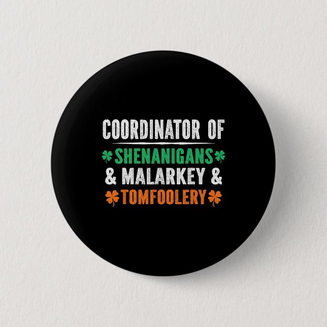 Shenanigans Malarkey And Tomfoolery Teacher St Pat 6 Cm Round Badge (Front)