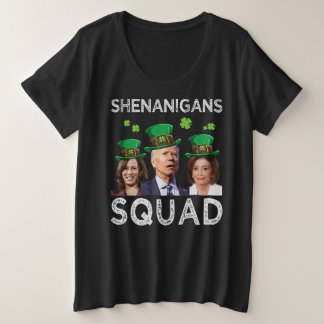 Shenanigans Squad Anti Biden St Patrick's Day  Plus Size T-Shirt