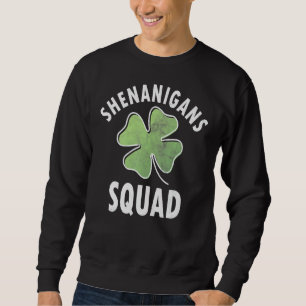 Shenanigans Squad Funny Irish St Patricks Day Sham Sweatshirt