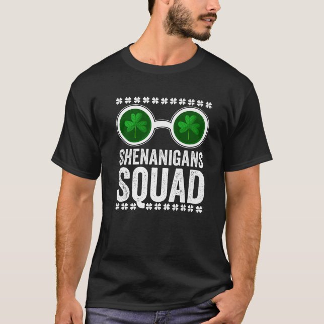 Shenanigans Squad Funny St. Patricks Day Cool Matc T-Shirt (Front)