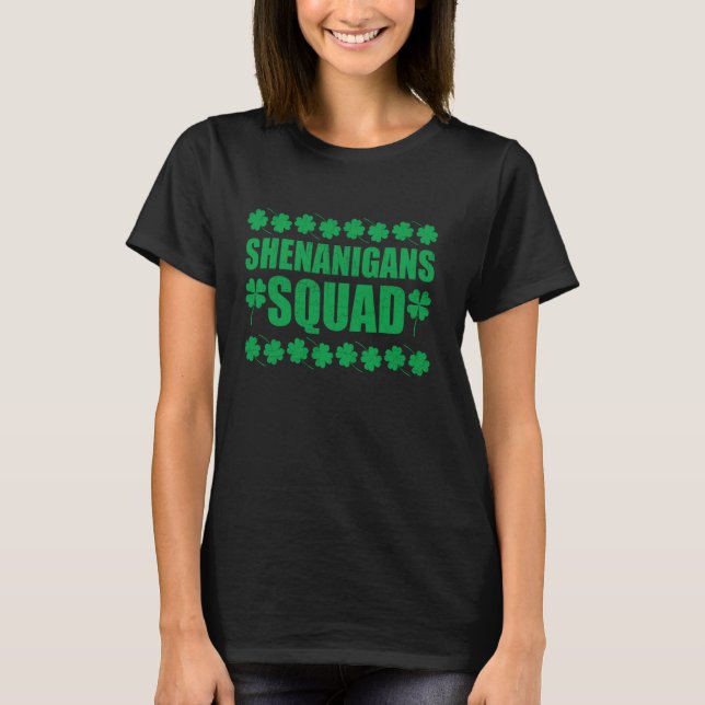 Shenanigans Squad Funny St Patricks Day T-Shirt (Front)