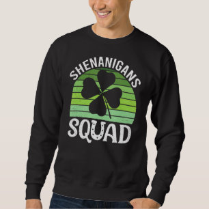 Shenanigans Squad Irish Funny Saint Patricks Day Sweatshirt