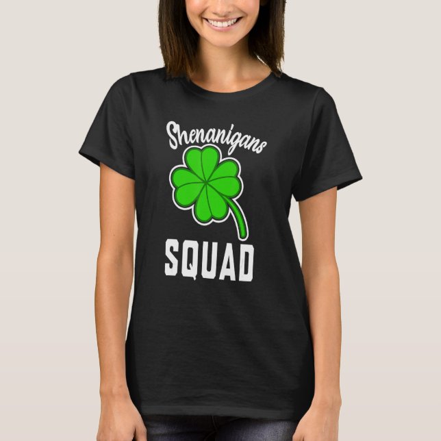 Shenanigans Squad Irish Funny Saint Patricks Day T-Shirt (Front)