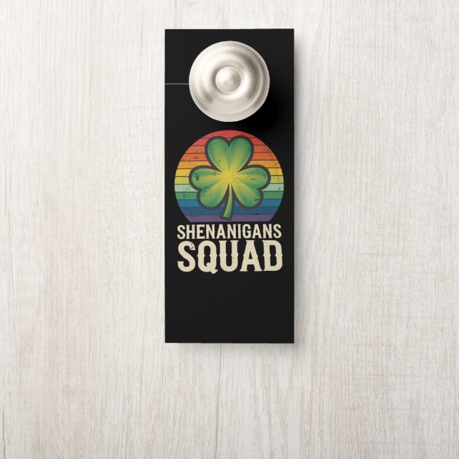 Shenanigans Squad Matching St Patricks Day Group  Door Hanger (On Knob)