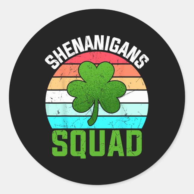Shenanigans Squad Shamrocks Funny St Patricks Day  Classic Round Sticker (Front)
